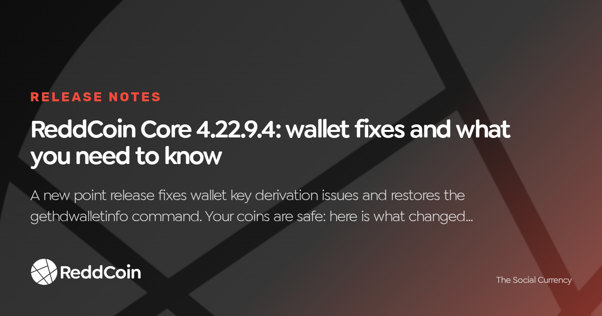 ReddCoin Core 4.22.9.4: wallet fixes and what you need to know